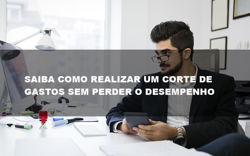 Saiba Como Realizar Um Corte De Gastos Assertivo Sem Perder O Desempenho E Ainda Conseguir Lucrar Durante De Crise Econômica Contabilidade No Itaim Paulista Sp | Abcon Contabilidade Notícias E Artigos Contábeis Notícias E Artigos Contábeis - Adjutos Assessoria Contábil