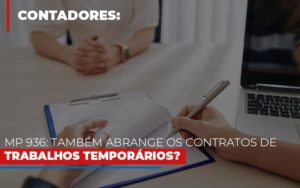 Mp 936 Tambem Abrange Os Contratos De Trabalhos Temporarios Notícias E Artigos Contábeis Notícias E Artigos Contábeis - Adjutos Assessoria Contábil