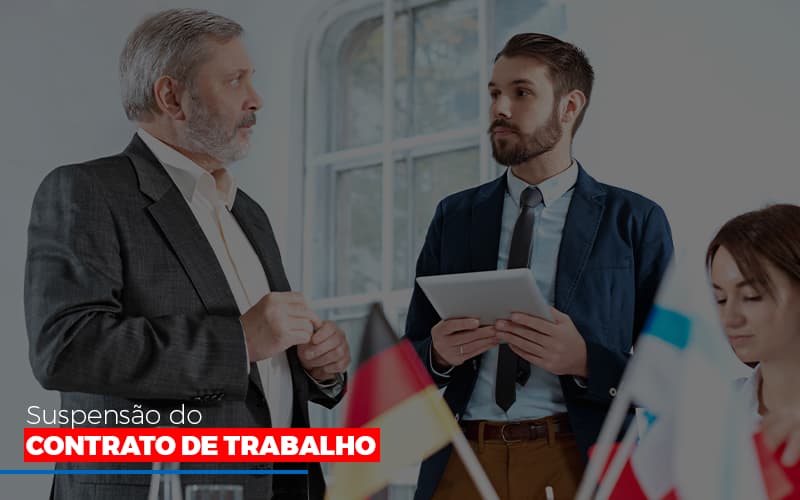 Suspensão Do Contrato De Trabalho Notícias E Artigos Contábeis Notícias E Artigos Contábeis - Adjutos Assessoria Contábil