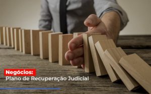 Negocios Plano De Recuperacao Judicial Notícias E Artigos Contábeis Notícias E Artigos Contábeis - Adjutos Assessoria Contábil