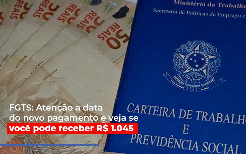 Fgts Atencao A Data Do Novo Pagamento E Veja Se Voce Pode Receber Notícias E Artigos Contábeis Notícias E Artigos Contábeis - Adjutos Assessoria Contábil