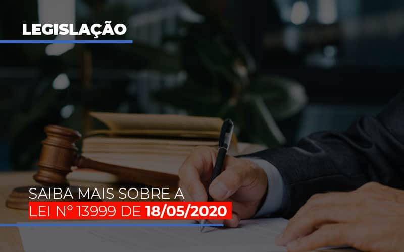 Lei N 13999 De 18 05 2020 Notícias E Artigos Contábeis Notícias E Artigos Contábeis - Adjutos Assessoria Contábil