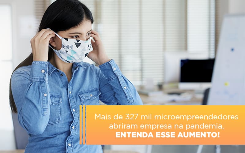 Mei Mais De 327 Mil Pessoas Aderiram Ao Regime Durante A Pandemia Notícias E Artigos Contábeis Notícias E Artigos Contábeis - Adjutos Assessoria Contábil