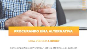 Pronampe Conte Com Ate Oito Meses De Carencia Notícias E Artigos Contábeis Notícias E Artigos Contábeis - Adjutos Assessoria Contábil