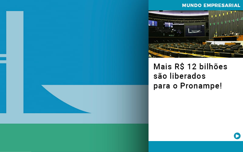 Mais De R S 12 Bilhoes Sao Liberados Para Pronampe Notícias E Artigos Contábeis - Adjutos Assessoria Contábil