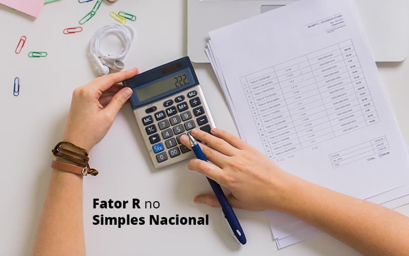 Descubra O Que E O Fator R No Simples Nacional E Como Calculalo Post (1) Quero Montar Uma Empresa Notícias E Artigos Contábeis - Adjutos Assessoria Contábil