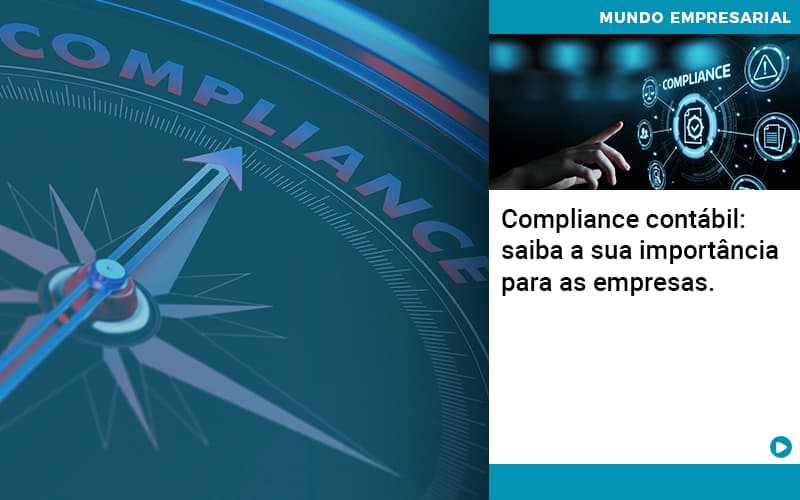 Compliance Contabil Saiba A Sua Importancia Para As Empresas Organização Contábil Lawini Notícias E Artigos Contábeis - Adjutos Assessoria Contábil