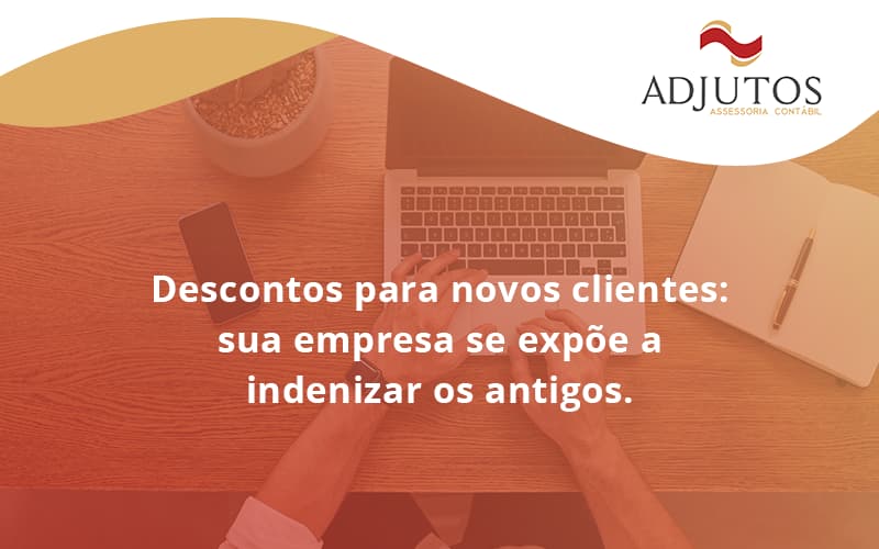 Descontos Para Novos Clientes Adjutos - Adjutos Assessoria Contábil